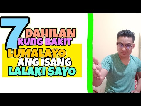 Video: Bakit Lumalayo Ang Isang Lalaki