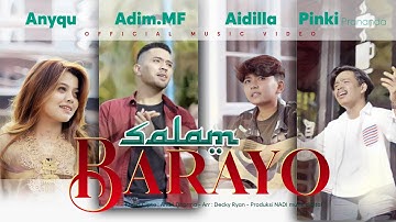 Anyqu, Adim MF, Aidilla, Pinki Prananda - Salam Barayo (dari Minangkabau) Official Music Video