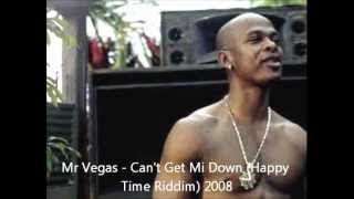 Mr Vegas - Can&#39;t Get Mi Down (Happy Time Riddim) 2008