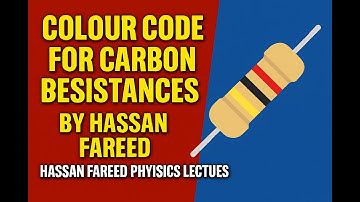 colour code for carbon resistances by hassan fareed || hassan fareed
