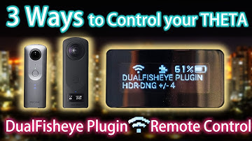 3 Ways to Control THETA DualFisheye Plugin!! NEXT Generation DualFisheye Remote Control is HERE now!