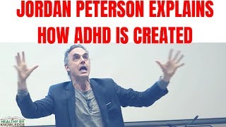 JORDAN PETERSON EXPLAINS WHY ADHD EXISTS