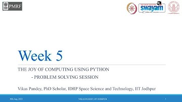 The Joy of Computing using Python noc22 cs122 WEEK 5 | Live Lecture by Vikas Pandey