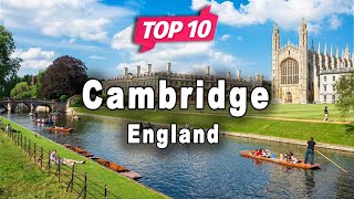 Top 10 Places to Visit in Cambridge | England - English