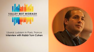 Liberal Judaism in Paris: An Interview with Rabbi Tom Cohen
