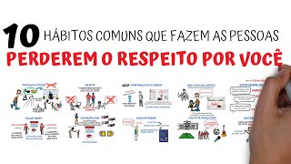 10 hábitos que fazem as pessoas PERDEREM O RESPEITO por você | SejaUmaPessoaMelhor