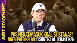 PKS NEKAT MASUK KOALISI ISTANA?! NGERI PREDIKSI RH: DISUNTIK LALU DIM4TIKAN!