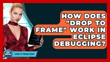 How Does "Drop To Frame" Work In Eclipse Debugging? - Learn To Troubleshoot
