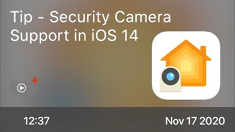SCOM0996 - Tip - Security Camera Support in iOS 14 - Preview