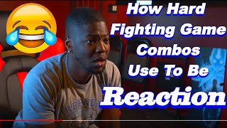 How Hard Fighting Game Combos Used To Be | Reaction