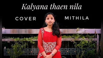 Kalyana then nila - Female Cover | Mithila Sree