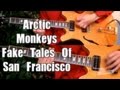 Fake Tales Of San Francisco - Arctic Monkeys  ( Guitar Tab Tutorial & Cover )