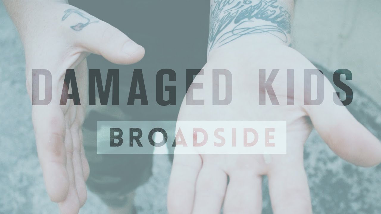 Broadside - Damaged Kids (Official Lyric Video)