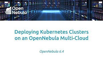 OpenNebula - Deploying Kubernetes Clusters on an OpenNebula Multi-Cloud