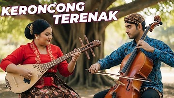 Lagu Keroncong Terpopuler dan Terenak 2025 – The Best Relaxing Keroncong Playlist