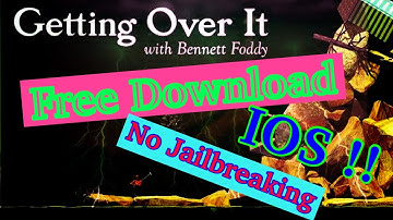 Download GETTING OVER IT FREE IOS, no jailbreak, no tweak, 100% safe and working.
