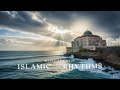 Best Islamic Songs Of Praise To Allah Uplifting Nasheeds For True Believers