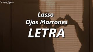 Lasso - Ojos Marrones 💔| LETRA