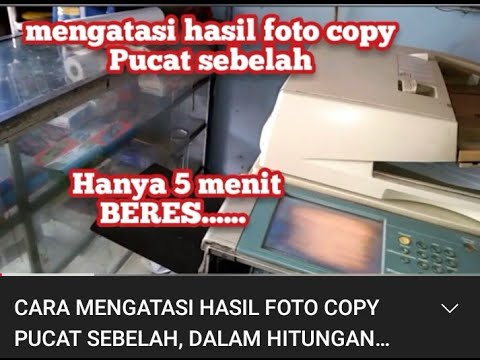 CARA MENGATASI HASIL FOTO COPY KURANG JELAS PUCAT SEBELAH, DALAM