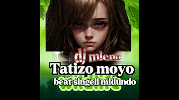 Dj Mleno TATIZO MOYO BEAT 