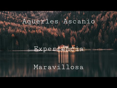 Video de Experiencia maravillosa de Aquerles Ascanio por Aquerles Ascanio