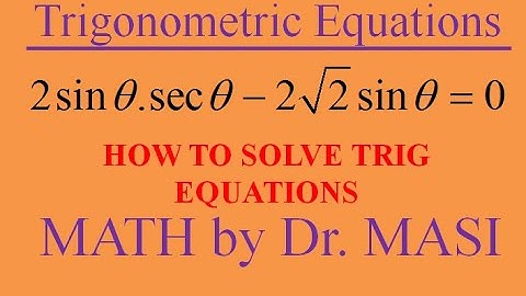 How to Solve Trigonometric Equations 2sinx.secx-2sqrt(2)sinx=0 , Solving Trig Equations