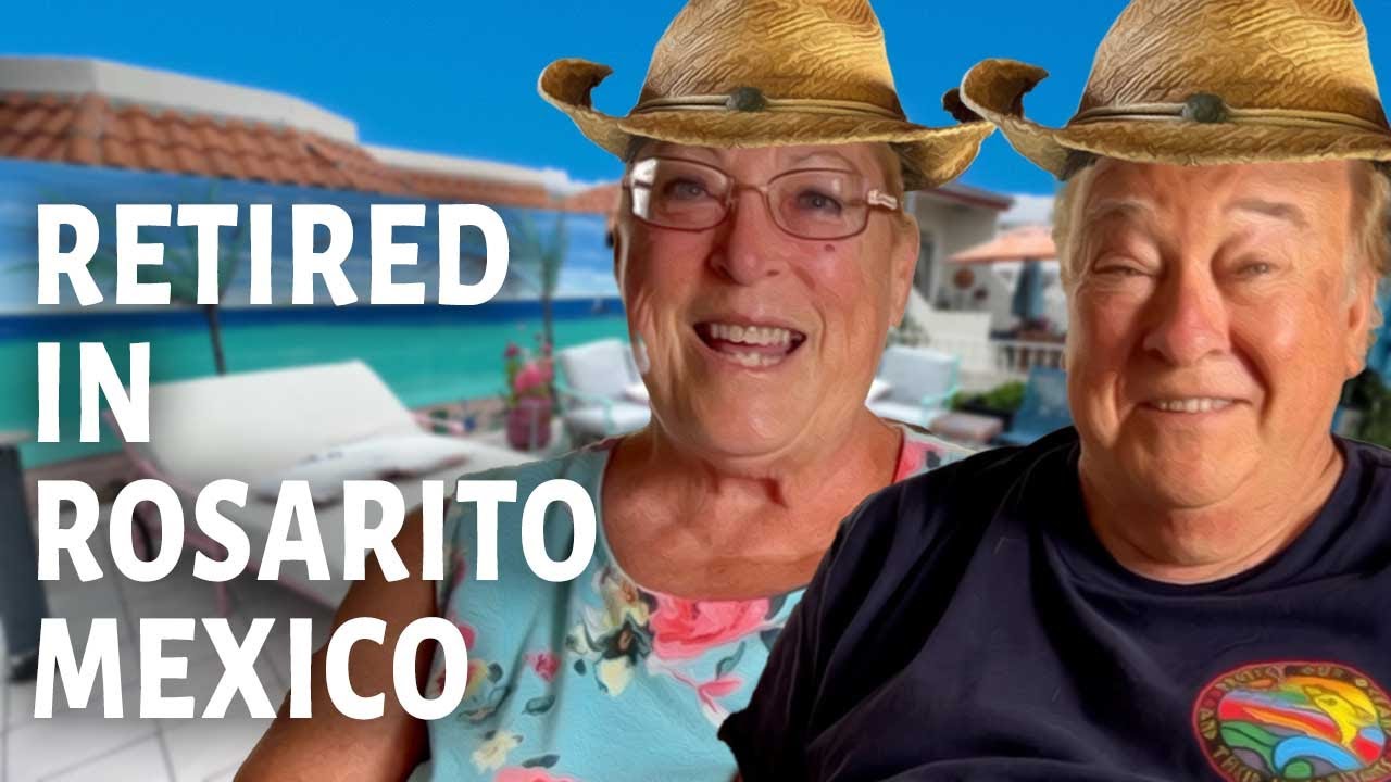 Retired in Rosarito, Mexico