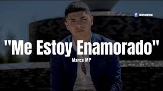 Me estoy enamorando | Marca mp (Letra)