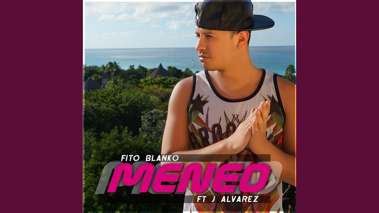 Meneo feat J Alvarez