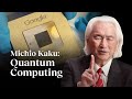 Michio Kaku: Quantum computing is the next revolution