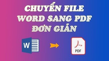 Hướng dẫn chuyển file Word sang PDF mà không cần dùng đến phần mềm chuyển đổi