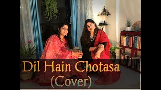 Dil Hain Chotasa Cover Chandrima Sarod & Divyavocal