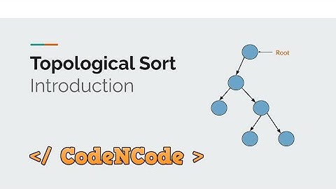 L14 : Topological Sorting Introduction | Graph Theory Part 1 | CodeNCode
