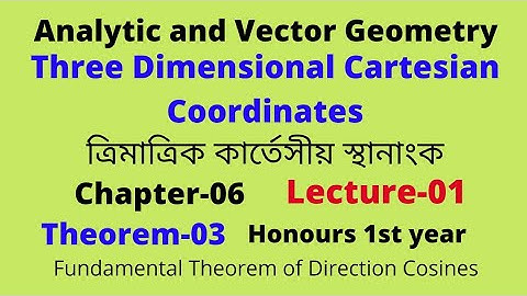 01.Three Dimensional Cartesian Coordinates | Analytic and Vector Geometry Chaptet-6 |Hon