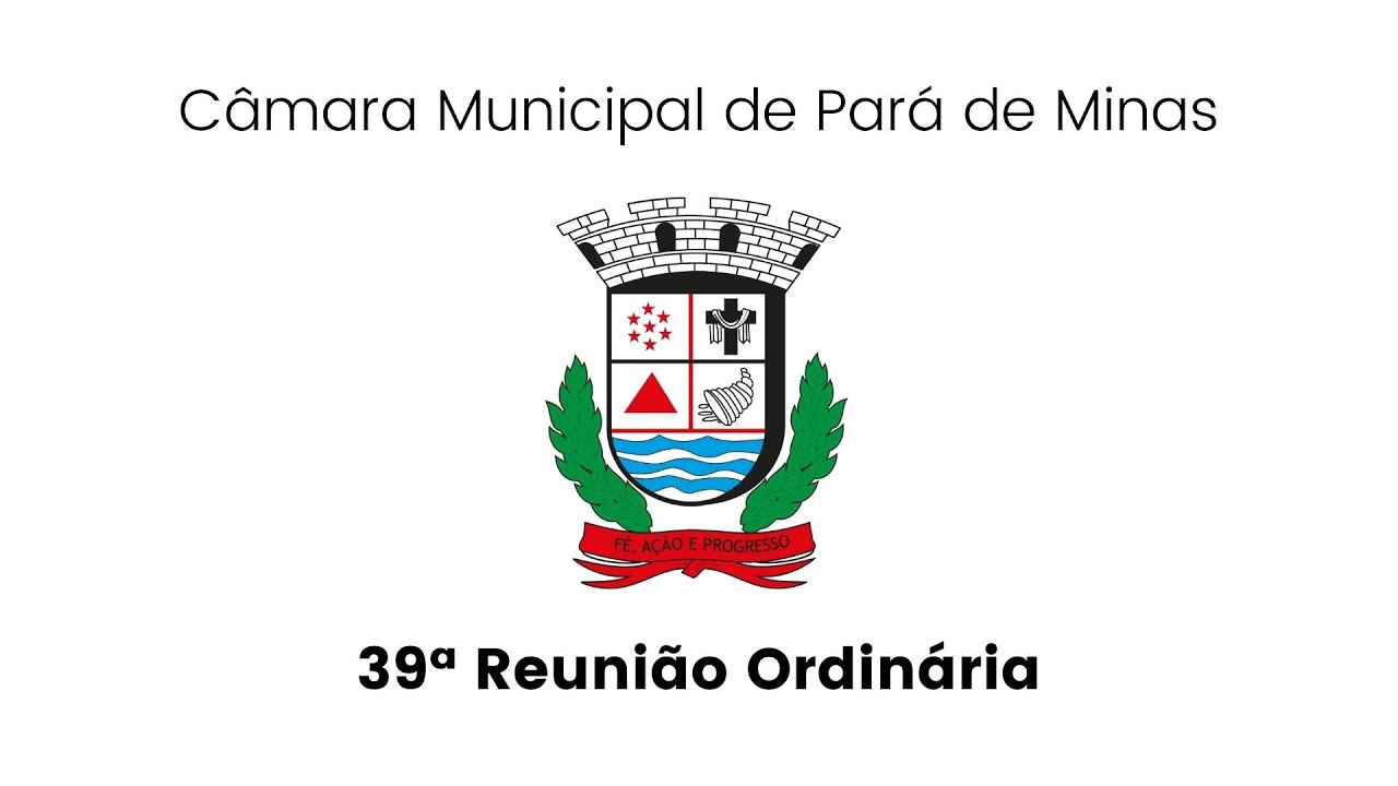 39ª Reunião Ordinária da Câmara Municipal de Pará de Minas YouTube