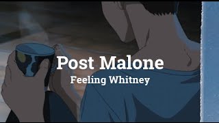 Post Malone - Feeling Whitney (Slowed n Reverb)