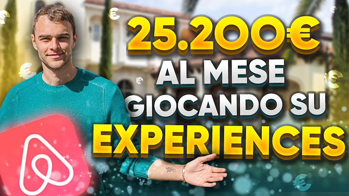 Ecco quanto si può guadagnare vendendo esperienze su Airbnb