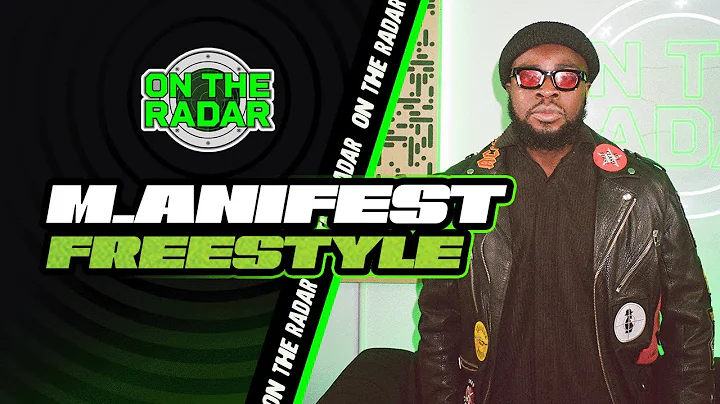 The M.anifest "On The Radar" Freestyle