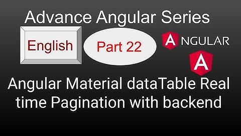 Advance Angular tutorials | Angular Material dataTable Real time Pagination with backend in English