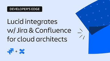 How Lucid integrates w/ Jira and Confluence for cloud architects | The Developer’s Edge | Atlassian