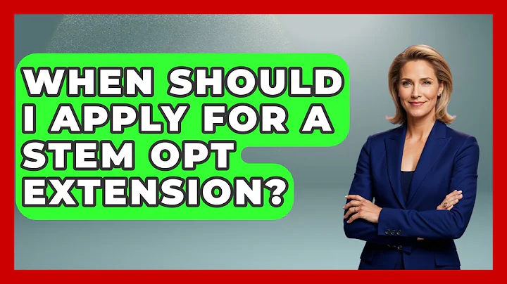 When Should I Apply For A STEM OPT Extension? - US Citizenship Immigration Guide