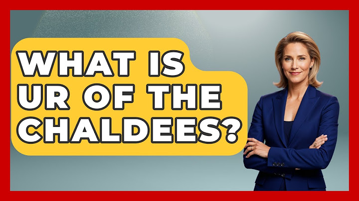 What Is Ur of the Chaldees? | Holy Landmarks