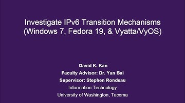 TINFO 497: Investigate IPv6 Transition Mechanisms Presentation