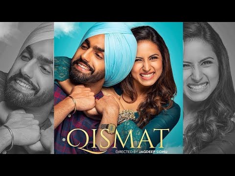 Qismat Ammy Virk Full Movie | New Punjabi Movies 2021