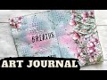 Mixed Media Art Journal - SPRING 🌸🌸🌸