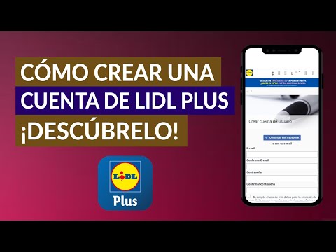 Cómo Registrarse o Crearse una Cuenta de Lidl Plus paso a paso