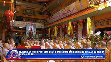 TP.HCM: BAN TRỊ SỰ PHẬT GIÁO Q.6 ĐẠI LỄ PHẬT ĐẢN KHAI GIẢNG KHÓA AN CƯ KIẾT HẠ PL.2566- DL.2022