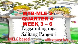 MTB MLE 2 QUARTER 4 WEEK 3 -6  PAGGAMIT NG MGA SALITANG PANG URI