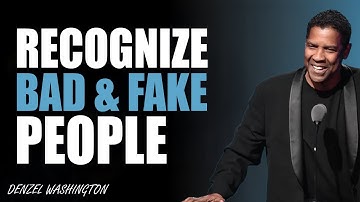 EYES OPEN! Learn to Recognize BAD and FAKE People | Denzel Washington Motivation