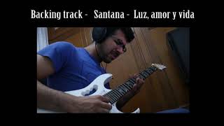 Santana - Luz, amor y vida - Backing Track